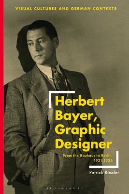 Herbert Bayer, Graphic Designer(English, Hardcover, Roessler Patrick)