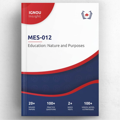 IGNOU Insight: MES-012 - Education: Nature and Purposes Interactive Book(English, Hardcover, Gyaniversity Publication)