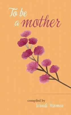 To be a Mother(English, Paperback, unknown)