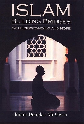 Islam: Building Bridges Of Understanding And Hope(English, Paperback, Ali-Owen Imam Douglas)