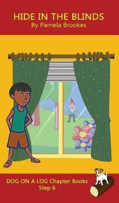 Hide In The Blinds Chapter Book(English, Hardcover, Brookes Pamela)