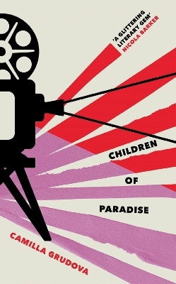 Children of Paradise(English, Paperback, Grudova Camilla)