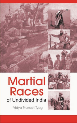 Martial Races of Undivided India(Paperback, Vidya Prakash Tyagi)