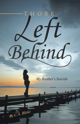 Those Left Behind(English, Hardcover, Blake C a)