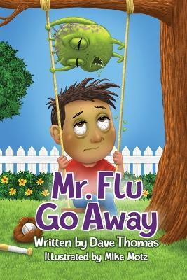 Mr. Flu Go Away(English, Paperback, Thomas Dave)