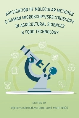 Application of Molecular Methods and Raman Microscopy/Spectroscopy in Agricultural Sciences and Food Technology(English, Paperback, unknown)
