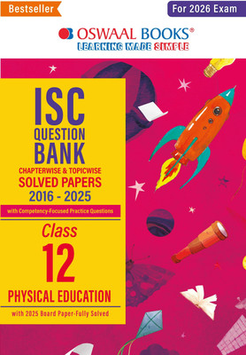 Oswaal ISC Question Bank Chapterwise & Topicwise Solved Papers Class 12 Physical Education For 2026 Exam(Paperback, Oswaal Editorial Board)