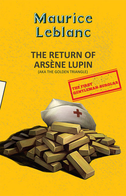 Arsene Lupin 9: The Return of Arsene Lupin (Aka the Golden Triangle)(English, Paperback, Leblanc Maurice)