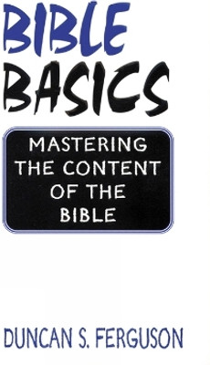 Bible Basics(English, Paperback, Ferguson Duncan S.)