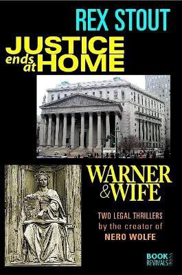 Justice Ends at Home and Warner & Wife(English, Paperback, Stout Rex)