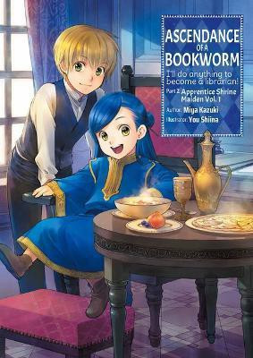 Ascendance of a Bookworm: Part 2 Volume 1 (Light Novel)(English, Paperback, Kazuki Miya)