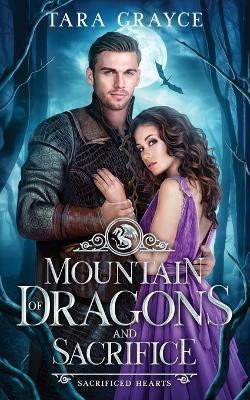 Mountain of Dragons and Sacrifice(English, Paperback, Grayce Tara)