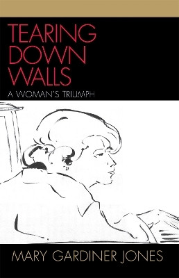 Tearing Down Walls(English, Hardcover, Jones Mary Gardiner)