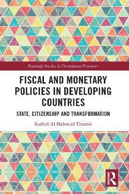 Fiscal and Monetary Policies in Developing Countries(English, Hardcover, Al Mahmud Titumir Rashed)