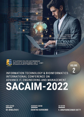 INFORMATION TECHNOLOGY & BIOINFORMATICS: INTERNATIONAL CONFERENCE ON ADVANCE IT, ENGINEERING AND MANAGEMENT - SACAIM-2022 (VOL 2)(Paperback, Dr. Hemalatha N, Suchetha Vijayakumar, K. Annapoorneshwari Shetty) INFORMATION TECHNOLOGY & BIOINFORMATICS: INTERNATIONAL CONFERENCE ON ADVANCE IT, ENGINEERING AND MANAGEMENT - SACAIM-2022 (VOL 2)(Paperback, Dr. Hemalatha N, Suchetha Vijayakumar, K. Annapoorneshwari Shetty)