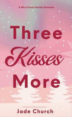 Three Kisses More(English, Paperback, Church Jade)