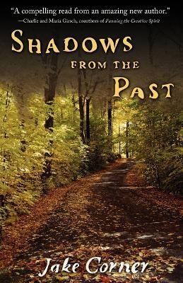 Shadows from the Past(English, Paperback, Corner Jake)