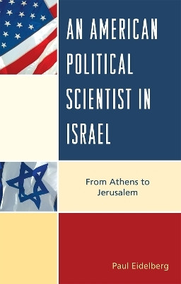 An American Political Scientist in Israel(English, Hardcover, Eidelberg Paul)