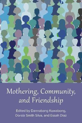 Mothering, Community, and Friendship(English, Paperback, unknown)