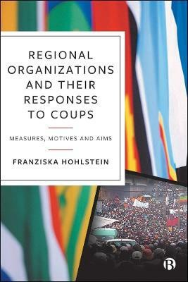 Regional Organizations and Their Responses to Coups(English, Hardcover, Hohlstein Franziska)