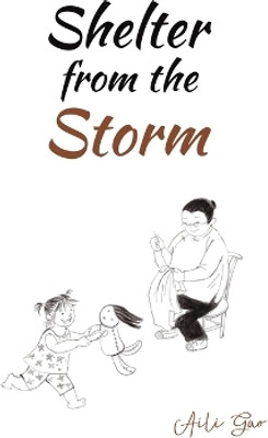 Shelter from the Storm(English, Paperback, Gao Aili)