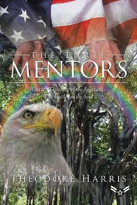 The Three Mentors(English, Paperback, Harris Theodore)