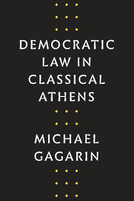 Democratic Law in Classical Athens(English, Hardcover, Gagarin Michael)