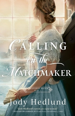 Calling on the Matchmaker(English, Paperback, Hedlund Jody)