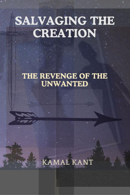 SALVAGING THE CREATION(English, Paperback, KAMAL KANT SHARMA)