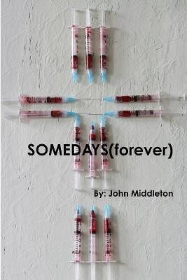 Somedays(Forever)(English, Paperback, Middleton John)