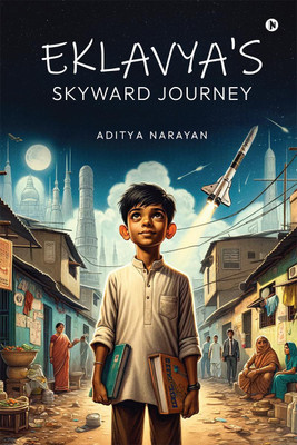 Eklavya's Skyward Journey(English, Paperback, Aditya Narayan)
