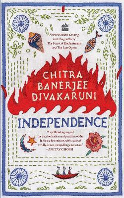 Independence(English, Hardcover, Divakaruni Chitra Banerjee)