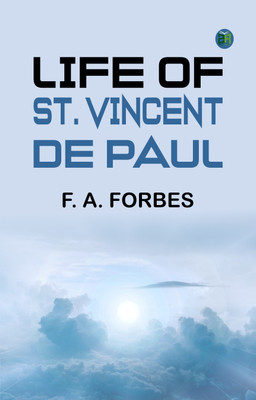 Life of St. Vincent de Paul(Paperback, F. A. Forbes)