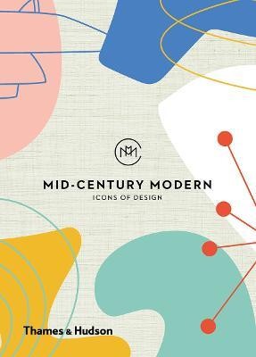 Mid-Century Modern: Icons of Design(English, Hardcover, unknown)