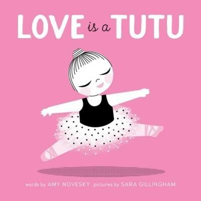 Love Is a Tutu(English, Hardcover, Novesky Amy)