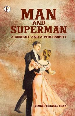 Man and Superman(English, Paperback, Shaw Bernard)