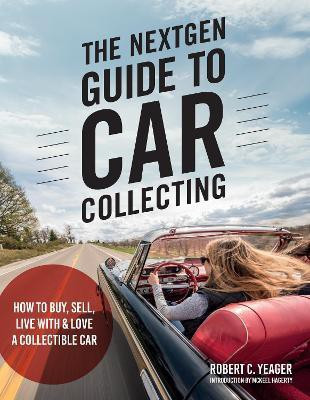 The NextGen Guide to Car Collecting(English, Paperback, Yeager Robert C.)
