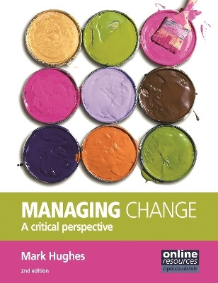 Managing Change : A Critical Perspective(English, Paperback, Hughes Mark)