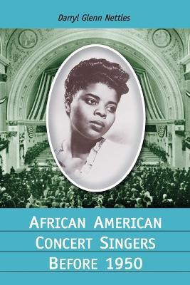 African American Concert Singers Before 1950(English, Paperback, Nettles Darryl Glenn)