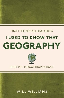 I Used to Know That: Geography(English, Electronic book text, Williams Will)