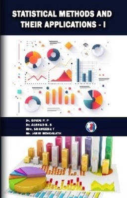 STATISTICAL METHODS AND
THEIR APPLICATIONS – I(Paperback, Dr. BINDU P. P Dr. ALSHAD K. B Mrs. SHAMEERA T Mr. JABIR BENGALATH)