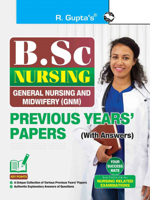 B.Sc. Nursing: GNM (General Nursing & Midwifery) � Previous Years' Papers (With Answers)(Paperback, RPH Editorial Board)