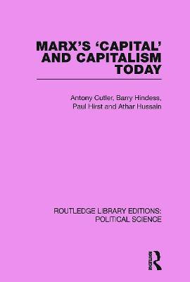 Marx's Capital and Capitalism Today Routledge Library Editions: Political Science Volume 52(English, Paperback, Hussain Athar)