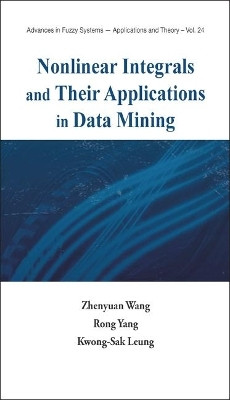 Nonlinear Integrals And Their Applications In Data Mining(English, Hardcover, Wang Zhenyuan)