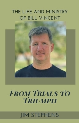 From Trials to Triumph(English, Paperback, Stephens Jim)