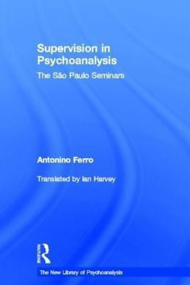 Supervision in Psychoanalysis(English, Hardcover, Ferro Antonino)