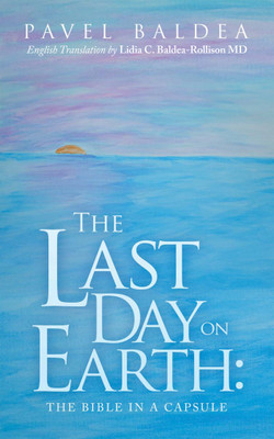 The Last Day on Earth(English, Paperback, Baldea Pavel)