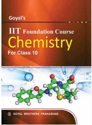 Goyals IIT Foundation Course In Chemistry For Class 10(Paperback, Goyal Brothers Prakashan)