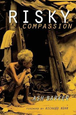 Risky Compassion(English, Paperback, Barker Ashley)