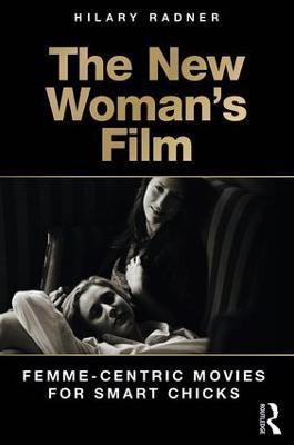 The New Woman's Film(English, Paperback, Radner Hilary)